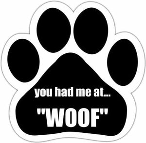 Quotable Car Magnet- You Had Me At Woof